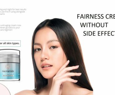 Fairness cream without side effects.beauty cream.