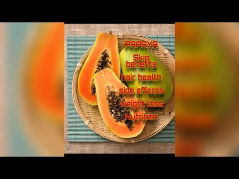 Papaya skin benefits, Hair health , weight loss ,side effects and nutrition || Papaya for Pregnancy