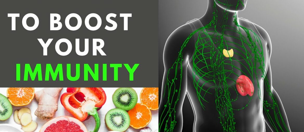 Foods to Boost our Immunity Power - How to Boost Our Immune System Naturally - Immune Boosters