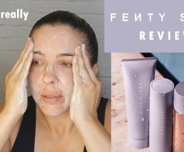 Fenty Skin Cleanser, Toner, and SPF Moisturizer Review!