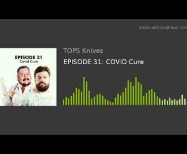 EPISODE 31: COVID Cure