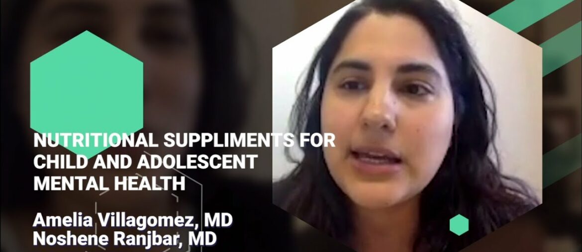 Nutritional Supplement for Child & Adolescent Mental Health by Dr. Ranjbar, MD & Dr. Villagomez, MD