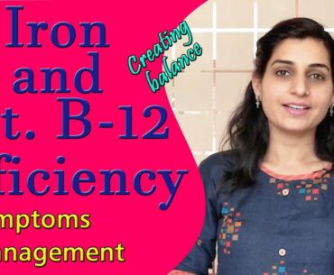 Nutritional deficiencies part-1 // Iron and vitamin B 12 deficiency //symptoms and treatment //