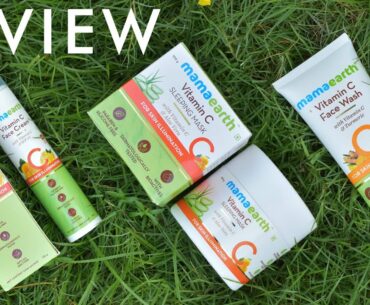 MAMAEARTH VITAMIN C FACE WASH, SLEEPING MASK & FACE CREAM REVIEW
