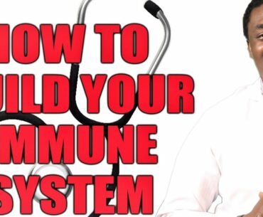 HOW TO BUILD YOUR IMMUNE SYSTEM|| MEDICAL TIPS||DR OMONIYI ADEOYE