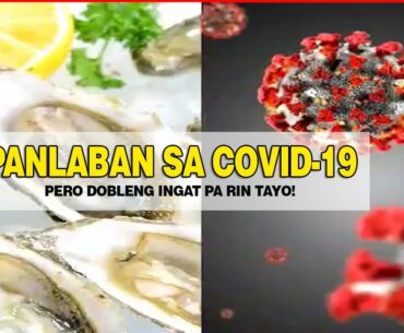 Mga Panlaban sa COVID-19 para mapataas ang immune system sa ating katawan.