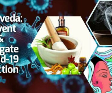 Corona virus: Strengthen body and mind by Ayurvedic herbs and lifestyle changes!!