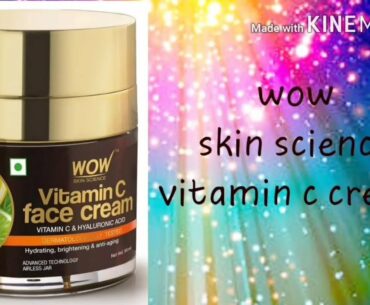 Wow skin science vitamin c face cream l link in the description box l Epic talk with art l  Kalpana