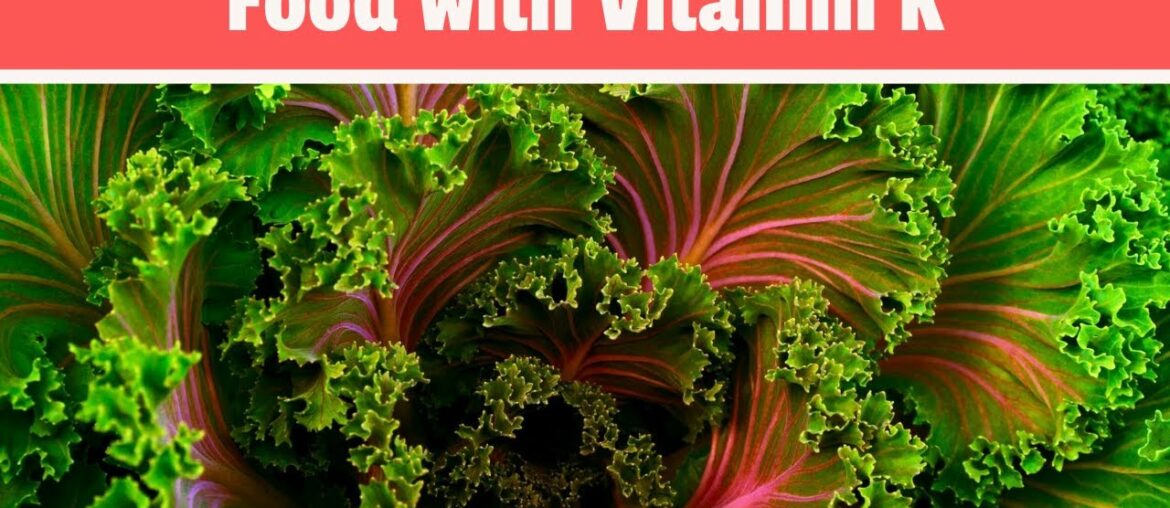 Healthy Food with Vitamin K: Top 5 Foods Rich in Vitamin K (Nutrition Facts)