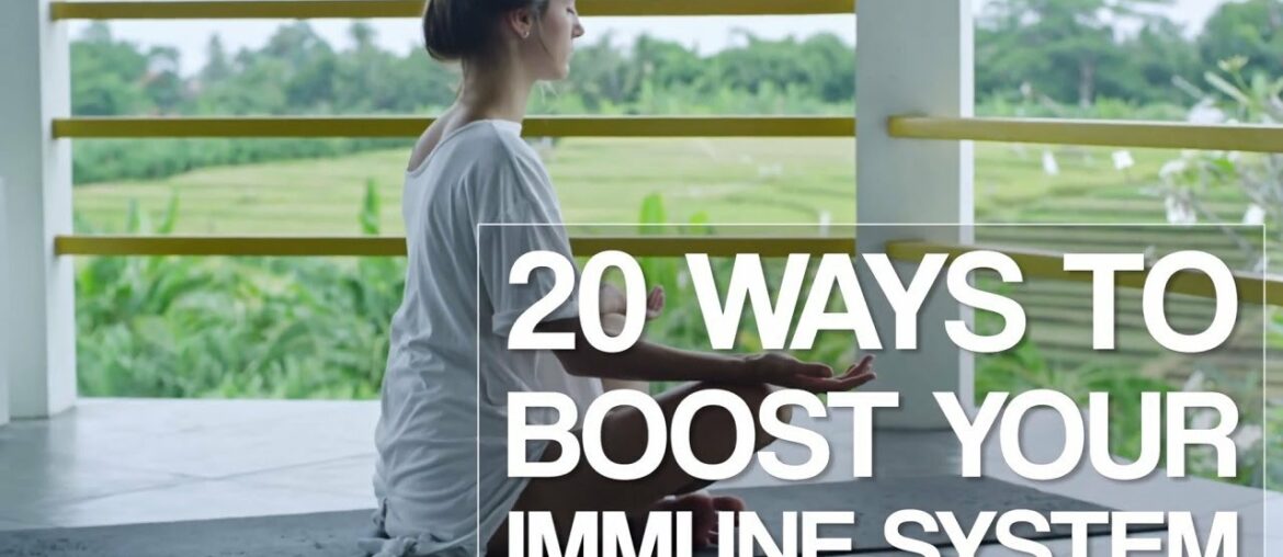 20 Ways To Boost Your Immune System
