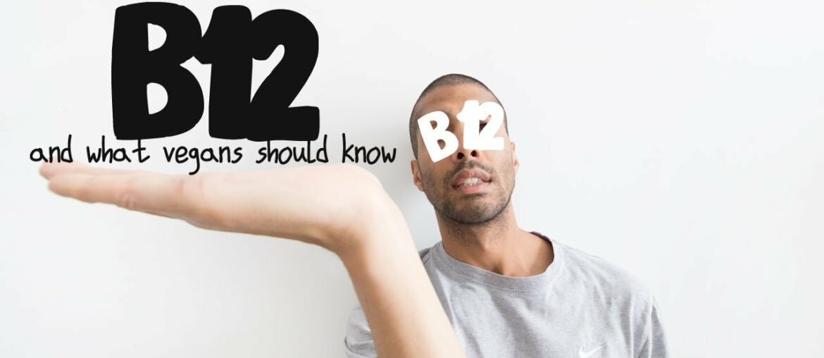 Vitamin B12 for beginners going vegan