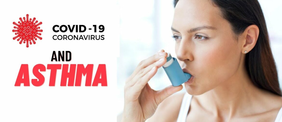Coronavirus (COVID-19): What People With Asthma Need to Know