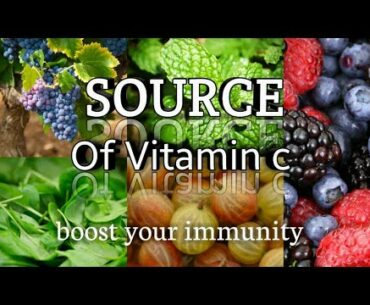Sources of vitamin c/ boost your immunity