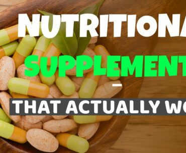 Nutritional Supplements That Actually Work
