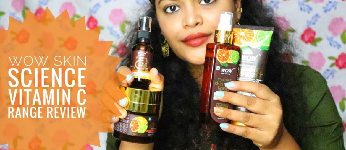 WOW SKIN SCIENCE VITAMIN C RANGE REVIEW IN HINDI