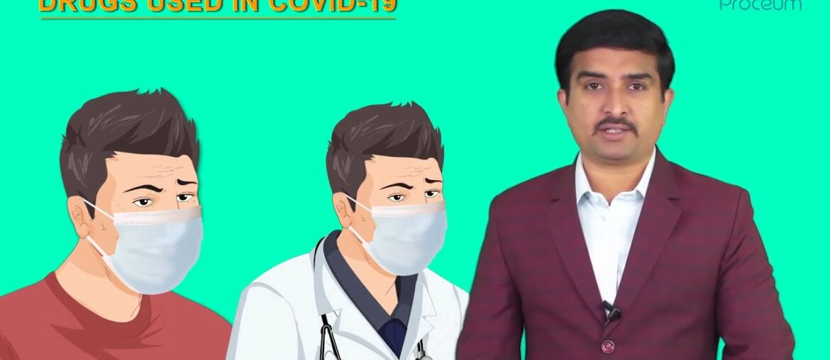 Drugs used for COVID-19 / Treatment of COVID-19 or Coronavirus disease as per the latest Guidelines