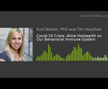 Covid-19 Crisis: Aline Holzwarth on Our Behavioral Immune System