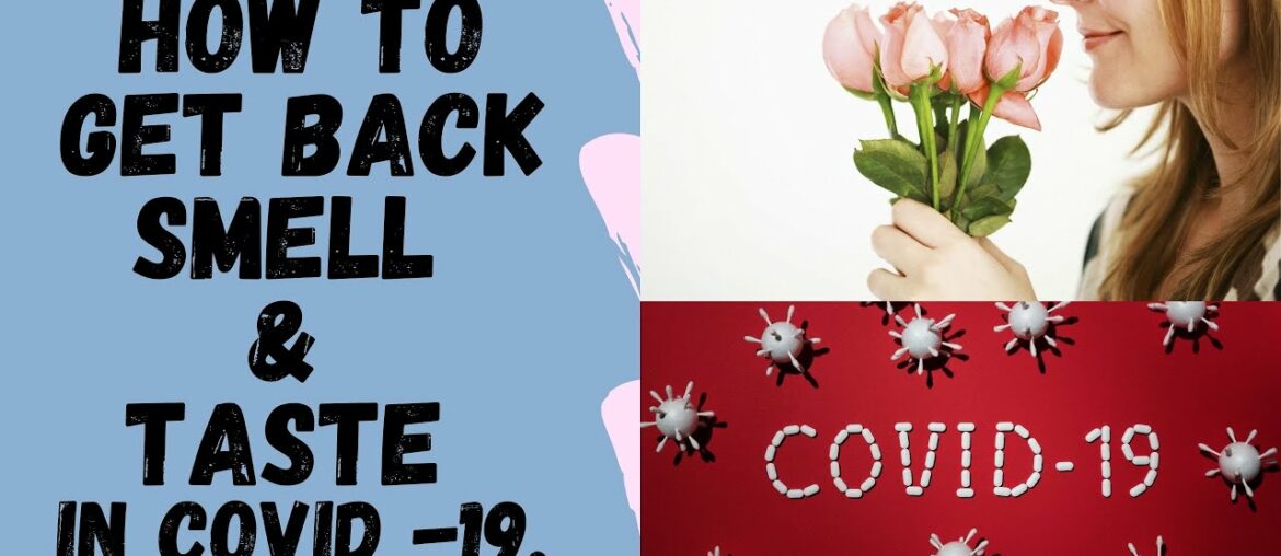 Covid 19 - Loss of Smell & Taste, Will it come back ? Treatment, Smell & Taste Training ( HINDI)