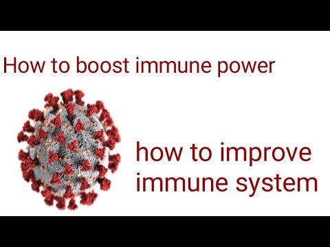 How to boost  immunity Power How to improve immune system