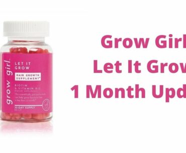 Grow Girl Let It Grow Hair Vitamin Gummies (1 Month Update) Do They Work?