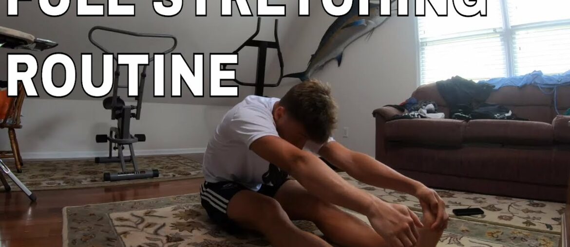 FULL STRETCHING ROUTINE