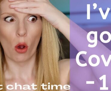 Chat with me | I HAVE COVID-19 | How i'm recovering | get ready with me