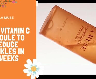Pure Vitamin C Ampoule To Reduce Wrinkles in 4 Weeks | LA MUSE | YesStyle Korean Beauty