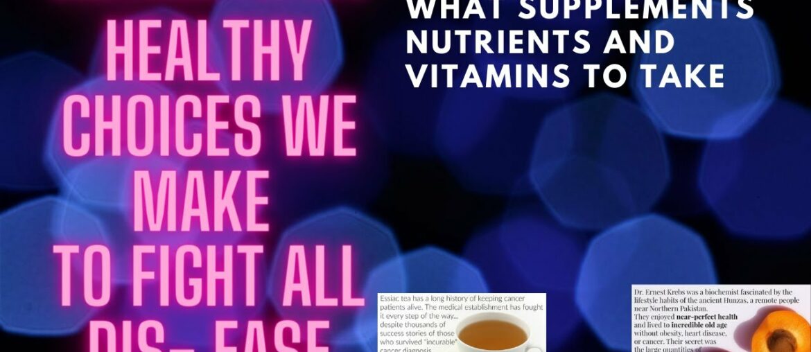 Cancer fighting nutrients and supplements vitamins personal journey (in English)