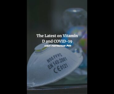 The Latest on Vitamin D and COVID-19 Video