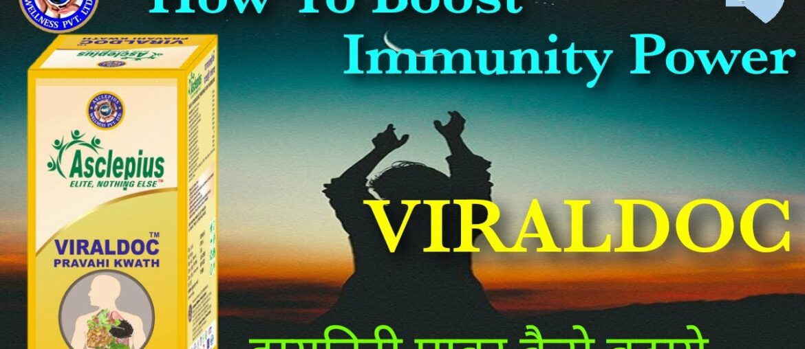 How To Boost Immunity Power-ViralDoc -immunity Booster {Asclepius Wellness}