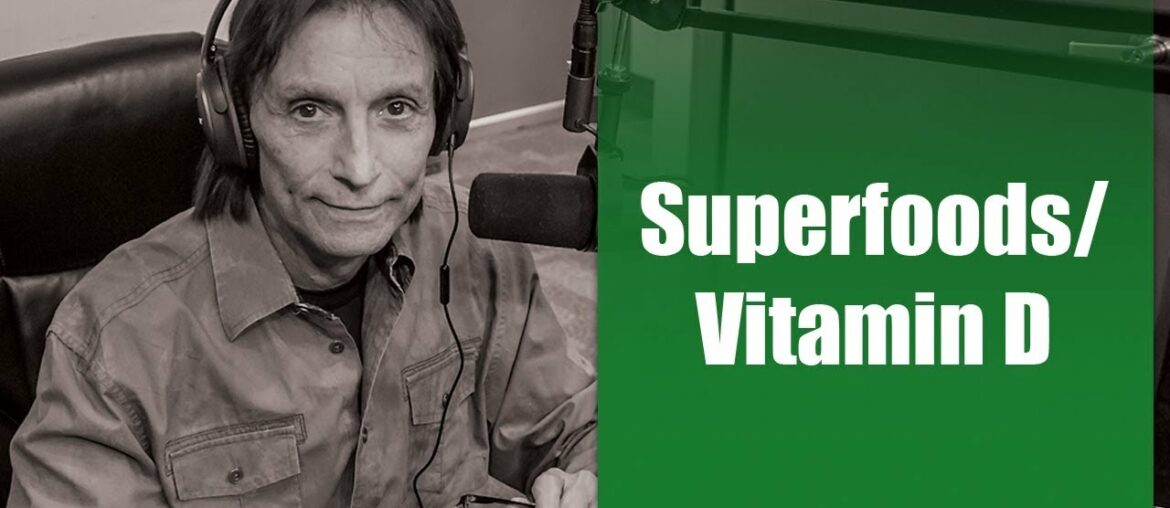 Let’s Talk Nutrition: Superfoods/Vitamin D