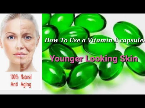 How to get a youthful skin at home with Vitamin E capsules