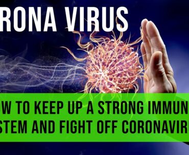 How To Empower Your Immune System To fight Coronavirus #STAYSAFE