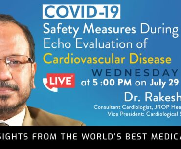 COVID 19 & Safety Measures during ECHO I Live Talk followed by Q&A with Dr. Rakesh Gupta