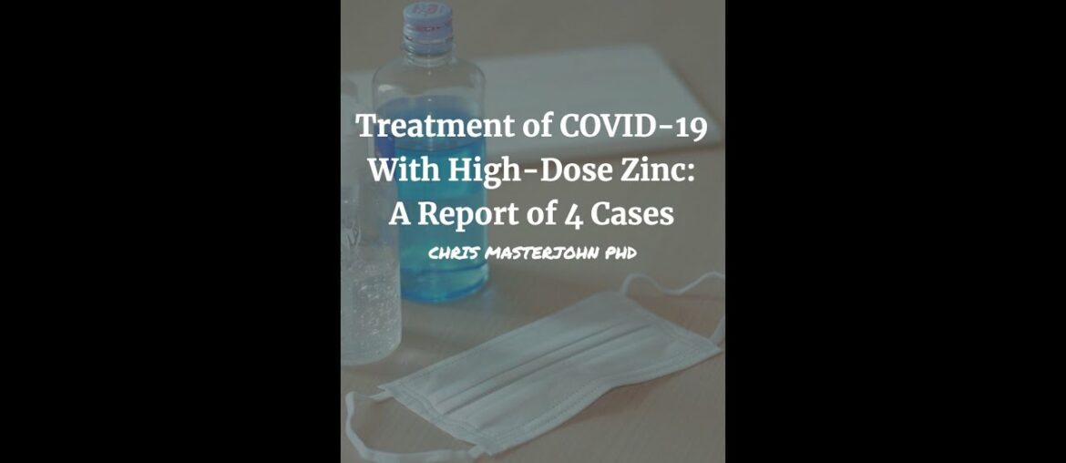 Treatment of COVID-19 With High-Dose Zinc: A Report of 4 Cases