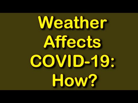Weather Affects COVID-19: How?