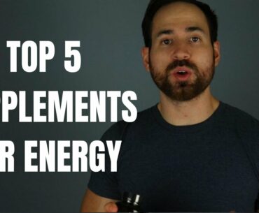 Top 5 Supplements for Energy (These Work and Are 100% Safe!)