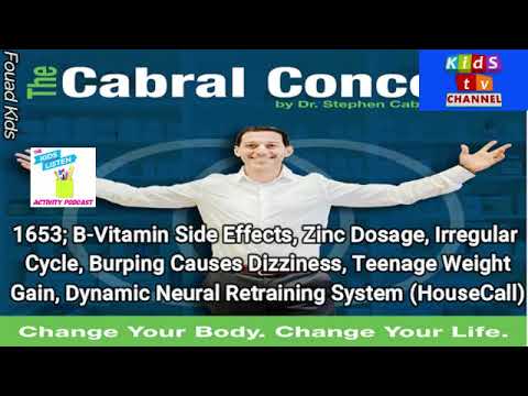 1653: B-Vitamin, Zinc Dosage, Irregular Cycle, Burping Dizziness, Teenage Weight, ... Cabral Concept