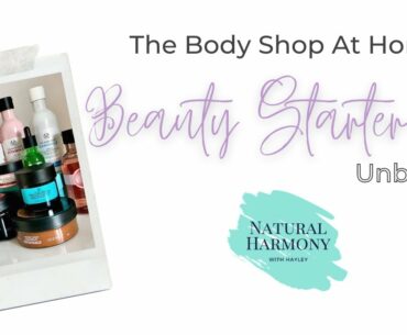 The Body Shop at Home Beauty Starter Kit Unboxing