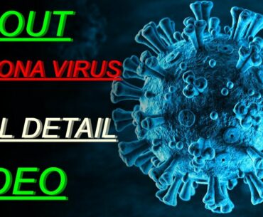 Full detail video on CORONA VIRUS || HOW TO STAY SAFE