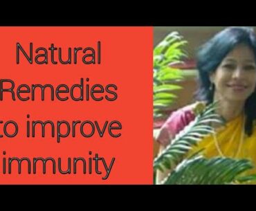Natural Remedies to improve immunity