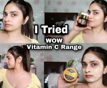 I Tried "WOW" Vitamin C Range For Glowing & Brightening  Skin