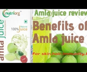 Nutriorg Amla juice Review | Amla juice unboxing | benefits of Amla juice