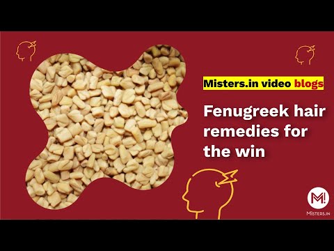 Fenugreek or Methi hair remedies for the win