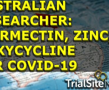 Medical News | Australian Researcher: Triple Therapy (Ivermectin, Zinc, Doxycycline) for COVID-19