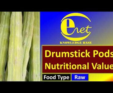 Drumstick Pods Nutritional Value | Moringa Pods Nutritional Value