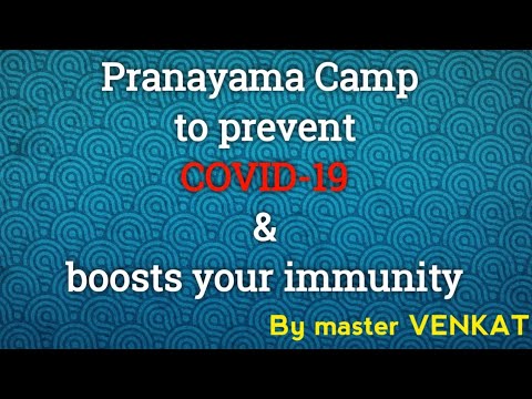 PRANAYAMA camp to prevent Covid-19 and Boosts your Immunity