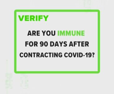 Are you immune for 3 months after catching COVID-19? | Verify