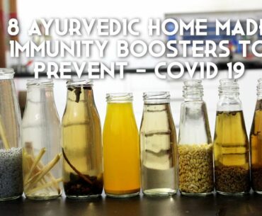 8 Ayurvedic Home Made Immunity Boosters To Prevent - COVID 19