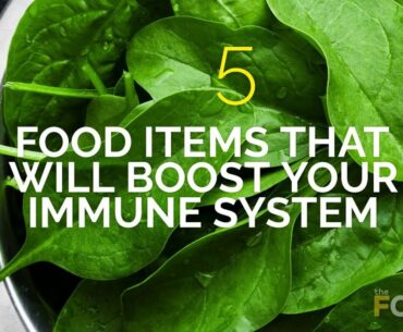 5 Food Items To Boost Your Immune System | The Foodie